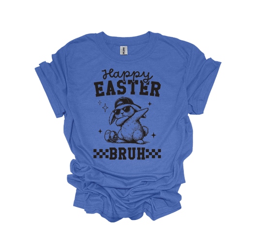 HAPPY EASTER BRUH